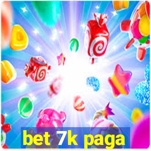 bet 7k paga